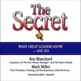 The Secret: What Great Leaders Know--And Do