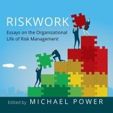 Riskwork Lib/E: Essays on the Organizational Life of Risk Management