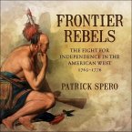 Frontier Rebels: The Fight for Independence in the American West, 1765-1776
