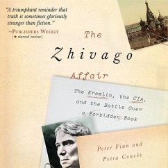 The Zhivago Affair Lib/E: The Kremlin, the Cia, and the Battle Over a Forbidden Book - Finn, Peter; Couvée, Petra