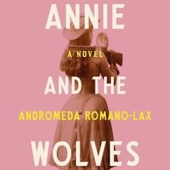Annie and the Wolves - Romano-Lax, Andromeda