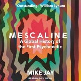 Mescaline Lib/E: A Global History of the First Psychedelic