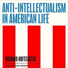 Anti-Intellectualism in American Life - Hofstadter, Richard