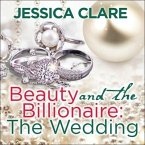Beauty and the Billionaire Lib/E: The Wedding