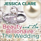Beauty and the Billionaire Lib/E: The Wedding