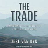 The Trade Lib/E: My Journey Into the Labyrinth of Political Kidnapping