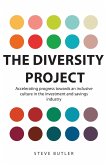 The Diversity Project: Accelerating progress towards an inclusive culture in the investment and savings industry