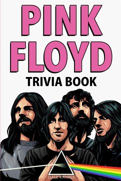 Pink Floyd Trivia Book - Raynes, Dale