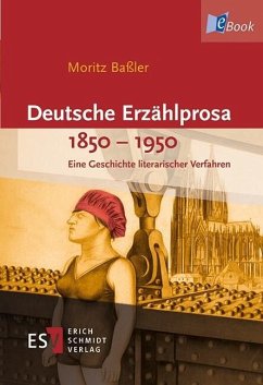 Deutsche Erzählprosa 1850-1950 (eBook, PDF) - Baßler, Moritz