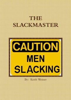 THE SLACKMASTER - Weiner, Keith