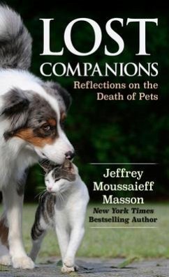 Lost Companions: Reflections on the Death of Pets - Masson, Jeffrey Moussaieff