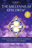 The Millennium Children, A Revolutionary New Approach to Confidence and Self-Esteem in Children
