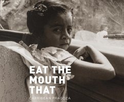 Eat the Mouth That Feeds You - Fragoza, Carribean