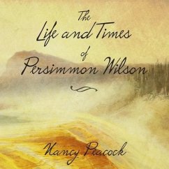 The Life and Times of Persimmon Wilson - Peacock, Nancy