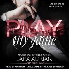 Play My Game Lib/E: A 100 Series Standalone Romance - Adrian, Lara