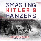 Smashing Hitler's Panzers Lib/E: The Defeat of the Hitler Youth Panzer Division in the Battle of the Bulge