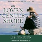 On Love's Gentle Shore Lib/E