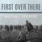 First Over There Lib/E: The Attack on Cantigny, America's First Battle of World War I