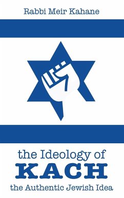 The Ideology of Kach - Kahane, Rabbi Meir
