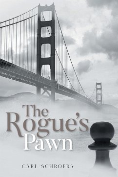 The Rogue's Pawn - Schroers, Carl