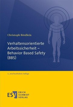 Verhaltensorientierte Arbeitssicherheit - Behavior Based Safety (BBS) (eBook, PDF) - Bördlein, Christoph