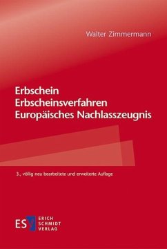 Erbschein - Erbscheinsverfahren - Europäisches Nachlasszeugnis (eBook, PDF) - Zimmermann, Walter