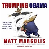 Trumping Obama: How President Trump Saved Us from Barack Obama's Legacy