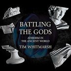 Battling the Gods Lib/E: Atheism in the Ancient World