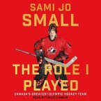 The Role I Played: Canada's Greatest Olympic Hockey Team