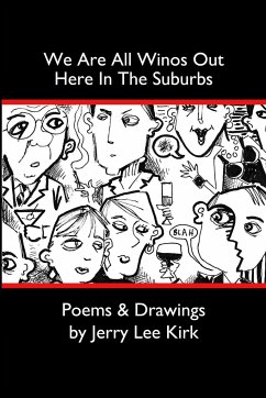 We Are All Winos Out Here In The Suburbs - Kirk, Jerry We Are All Winos Out Here In The Suburbs - Kirk, Jerry
