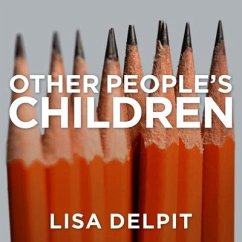 Other People's Children: Cultural Conflict in the Classroom - Delpit, Lisa