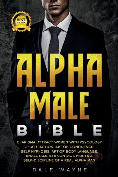 Alpha Male Bible - Wayne, Dale