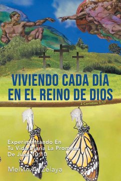 Viviendo Cada Día En El Reino de Dios - Zelaya, Melvin A.