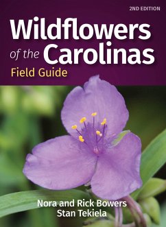 Wildflowers of the Carolinas Field Guide - Bowers, Nora; Bowers, Rick; Tekiela, Stan
