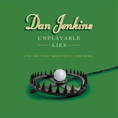 Unplayable Lies Lib/E: The Only Golf Book You'll Ever Need - Jenkins, Dan