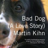 Bad Dog Lib/E: A Love Story