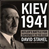 Kiev 1941: Hitler's Battle for Supremacy in the East