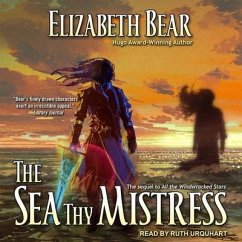 The Sea Thy Mistress - Bear, Elizabeth