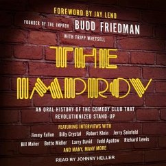 The Improv: An Oral History of the Comedy Club That Revolutionized Stand-Up - Friedman, Budd