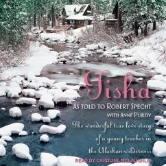 Tisha Lib/E: The Story of a Young Teacher in the Alaskan Wilderness - Purdy, Anne; Specht, Robert