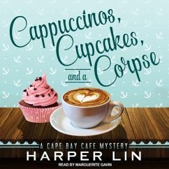 Cappuccinos, Cupcakes, and a Corpse: A Cape Bay Cafe Mystery - Lin, Harper