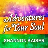 Adventures for Your Soul Lib/E: 21 Ways to Transform Your Habits and Reach Your Full Potential