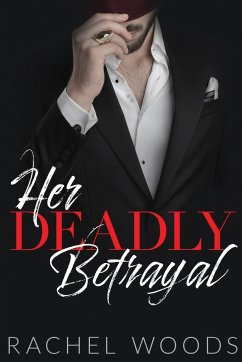 Her Deadly Betrayal - Woods, Rachel