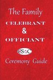 The Family Celebrant & Officiant Ceremony Guide (eBook, ePUB)