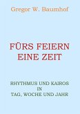 Fürs Feiern eine Zeit (eBook, ePUB)