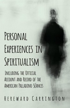 Cover Personal Experiences in Spiritualism - Including the Official Account and Record of the American Palladino SÃ©ances (eBook, ePUB)