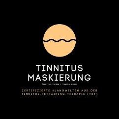 Tinnitus Maskierung / Tinnitus lindern / Tinnitus Musik (MP3-Download) - Tinnitus Research Center; Goldman, Dr. Laurence