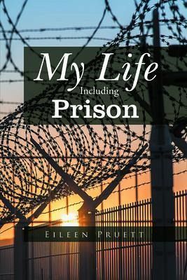 My Life Including Prison (eBook, ePUB) My Life Including Prison (eBook, ePUB)