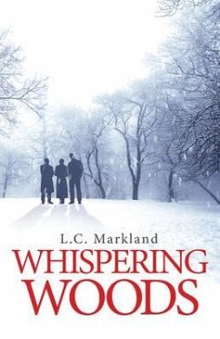 Whispering Woods (eBook, ePUB) - Markland, L. C.