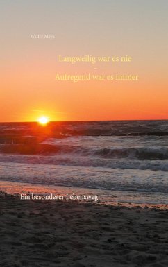 Cover Langweilig war es nie - Aufregend war es immer (eBook, ePUB)